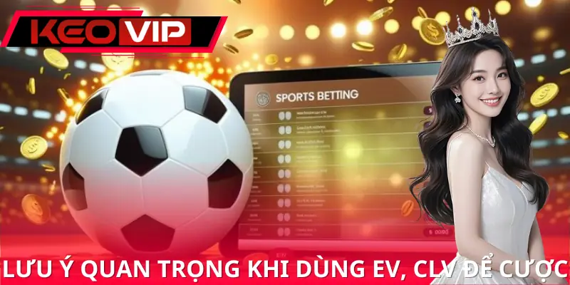 cong-cu-tinh-toan-ev-clv-luu-y
