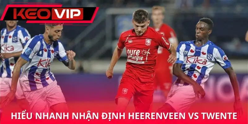 nhan-dinh-heerenveen-vs-twente-hieu-so