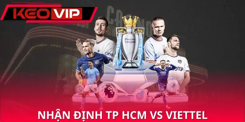 nhan-dinh-tp-hcm-vs-viettel