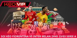 soi-keo-fiorentina-vs-inter-milan-2h45-23-03-serie-a