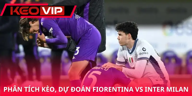 soi-keo-fiorentina-vs-inter-milan-2h45-23-03-serie-a-phan-tich-keo